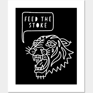 Feed The Stoke Tiger Posters and Art